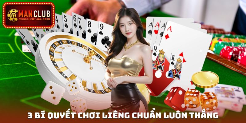 3 bí quyết chơi Liêng chuẩn luôn thắng