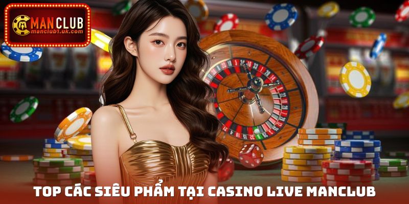 Siêu phẩm game bài hấp dẫn nhất chuyên mục casino live