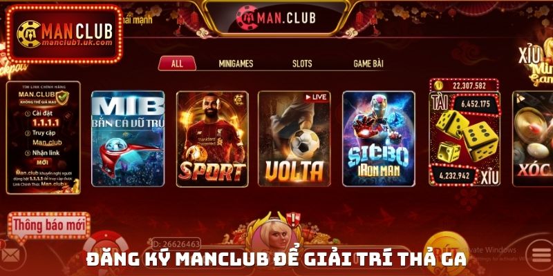 Đăng ký Manclub để giải trí thả ga