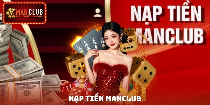Nạp Tiền Manclub
